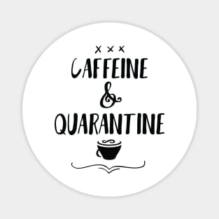 Caffeine and Quarantine Magnet